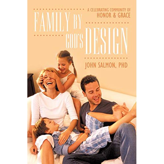 Pre-Owned Family By God's Design: A Celebrating Community of Honor and Grace, 9781449719814, 1449719813, Paperback,