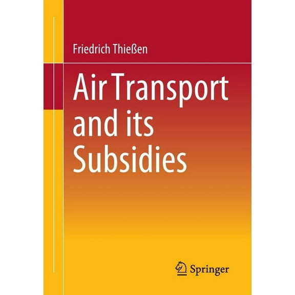 Air Transport and Its Subsidies, (Paperback)