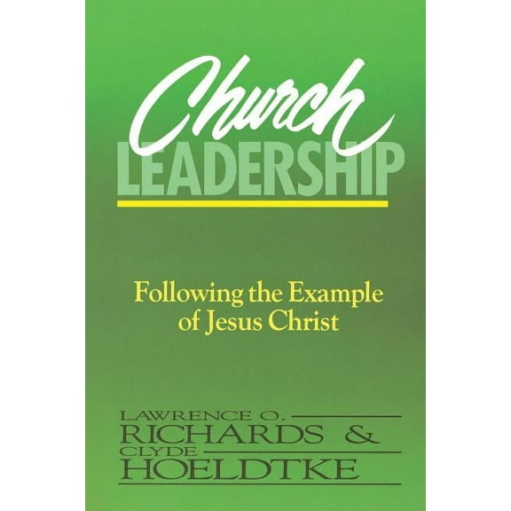 A Church Leadership: Following the Example of Jesus Christ, (Paperback)
