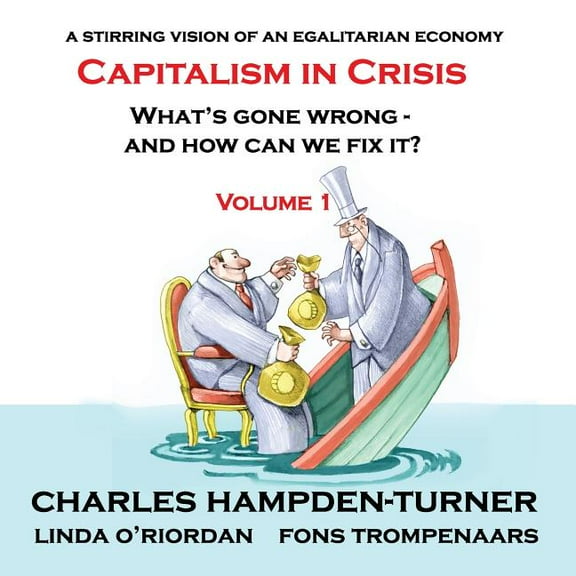 Capitalism in Crisis (Volume 1): What's gone wrong and how can we fix it?, (Paperback)