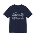 thumbnail image 3 of You literally mean figuratively funny English teacher humor Unisex T-shirt, 3 of 7