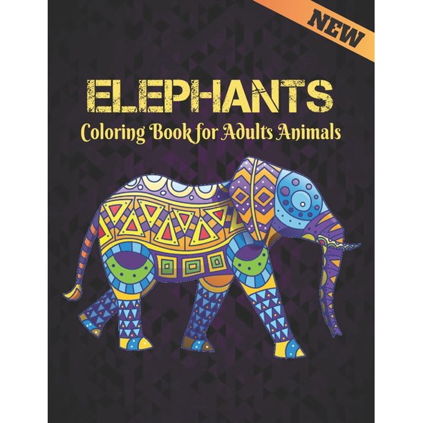 Download Coloring Book For Adults Animals Elephants Coloring Book Elephant Stress Relieving 50 One Sided Elephants Designs