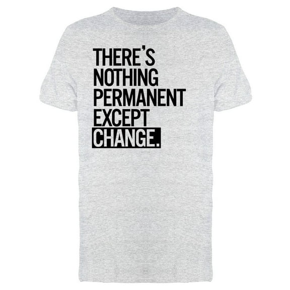 Change Is Permanent Tee Men's -Image by Shutterstock