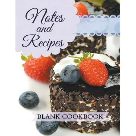 Notes and Recipes : Blank Cookbook: Chocolate Berry Cake Cover