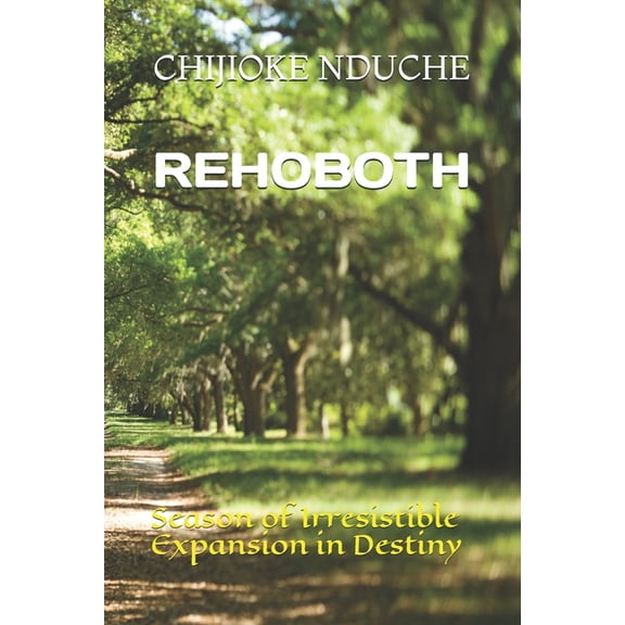 Rehoboth: Season of Irresistible Expansion in Destiny (Paperback)
