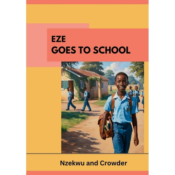 Eze Goes to School, (Paperback)