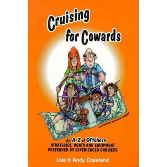 Pre-Owned Cruising for Cowards: Strategies, Boats and Equipment Preferred by Experienced Cruisers (Paperback) 0969769032 9780969769033