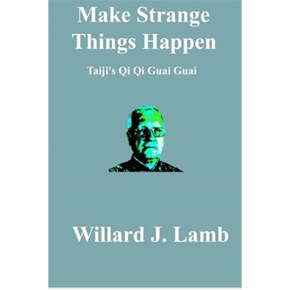 Pre-Owned Make Strange Things Happen : Taiji's Qi Qi Guai Guai