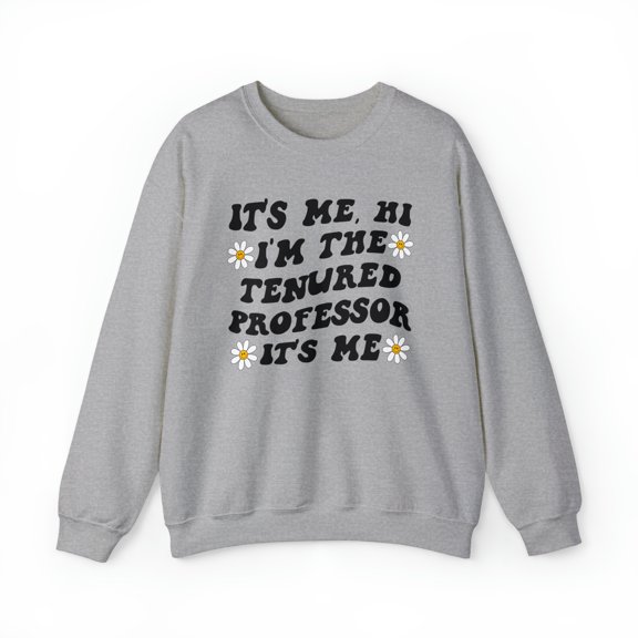 Tenured Professor Sweatshirt, Gifts, Crewneck