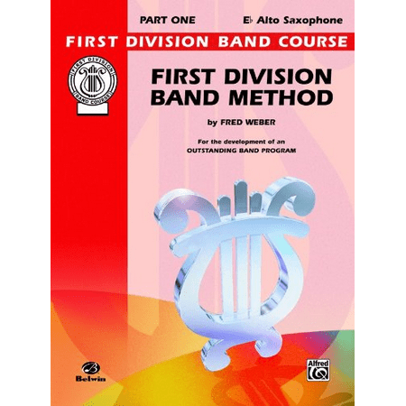 First Division Band Method, Part 1: Eb Alto Saxoph