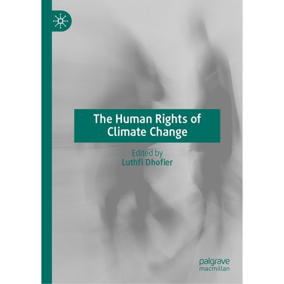 The Human Rights of Climate Change, (Hardcover)