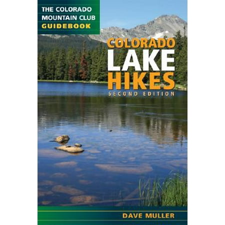 Colorado Lake Hikes: 9780979966316 (Best Places To Hike Colorado)