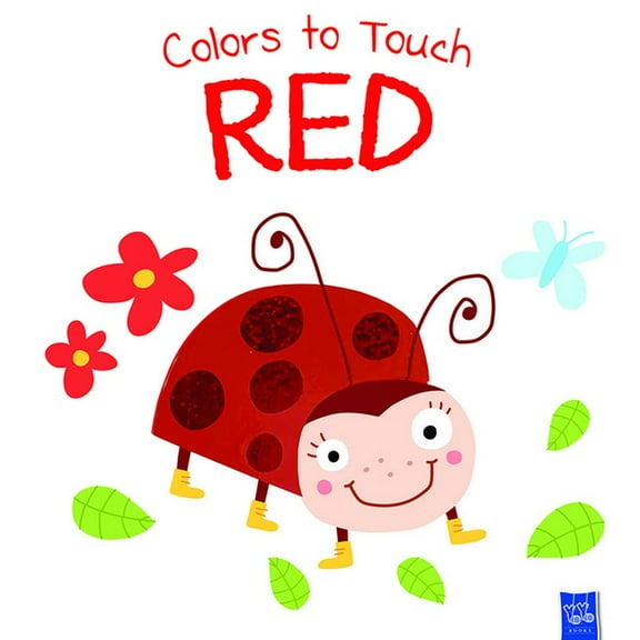 Yoyo Colors to Touch Colors to Touch: Red, (Board Book)