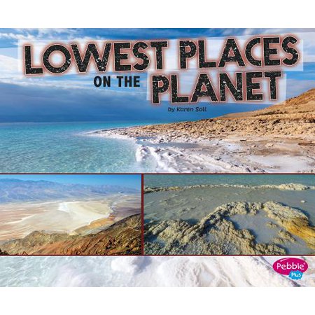 Extreme Earth Lowest Places On The Planet Hardcover Walmart Com