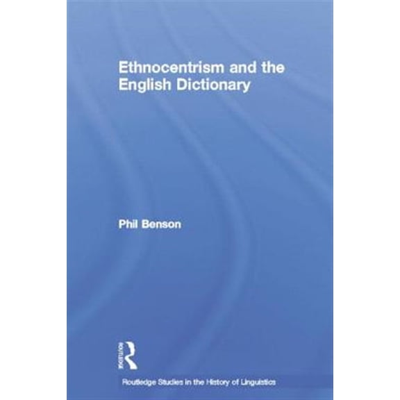 Pre-Owned Routledge Studies in the History of Ling Ethnocentrism and the English Dictionary, (Paperback)