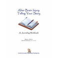 thumbnail image 1 of Pre-Owned After Brain Injury Telling Your Story, A Journaling Workbook (Unknown) 1931117527 9781931117524, 1 of 1