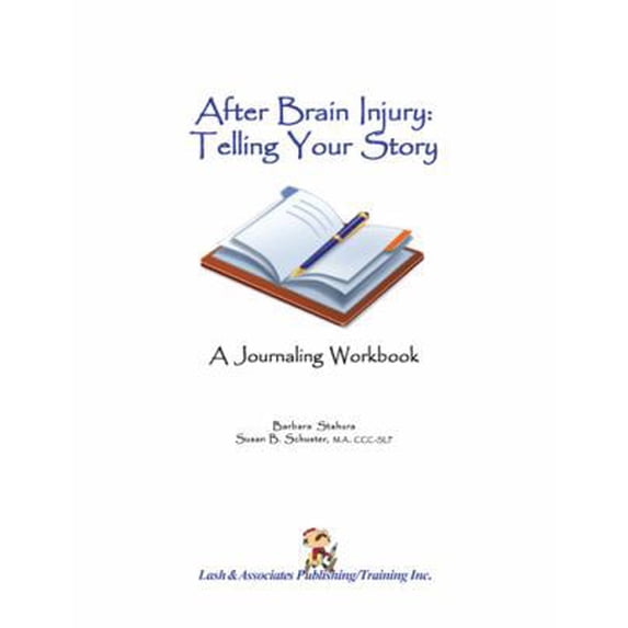 Pre-Owned After Brain Injury Telling Your Story, A Journaling Workbook (Unknown) 1931117527 9781931117524