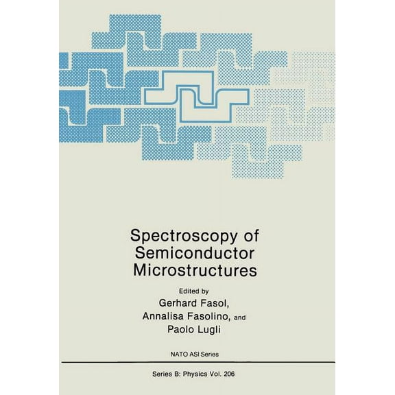 NATO Science Series B: Spectroscopy of Semiconductor Microstructures, Book 206, (Paperback)