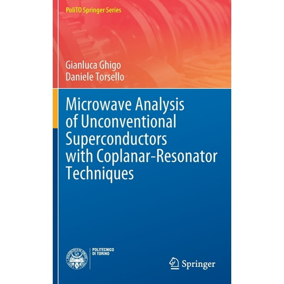 Polito Springer Microwave Analysis of Unconventional Superconductors with Coplanar-Resonator Techniques, (Hardcover)