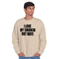 thumbnail image 3 of Love My Smokin Hot Wife Funny Spouse Men's Crewneck Sweatshirt Brisco Brands L, 3 of 6