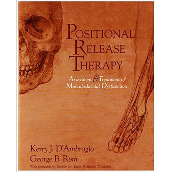 Positional Release Therapy: Assessment & Treatment of Musculoskeletal Dysfunction (Hardcover)