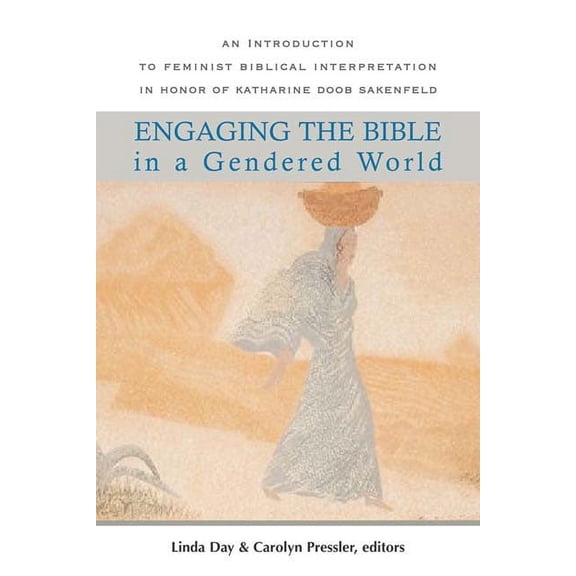 Engaging the Bible in a Gendered World: An Introduction to Feminist Biblical Interpretation (Paperback)