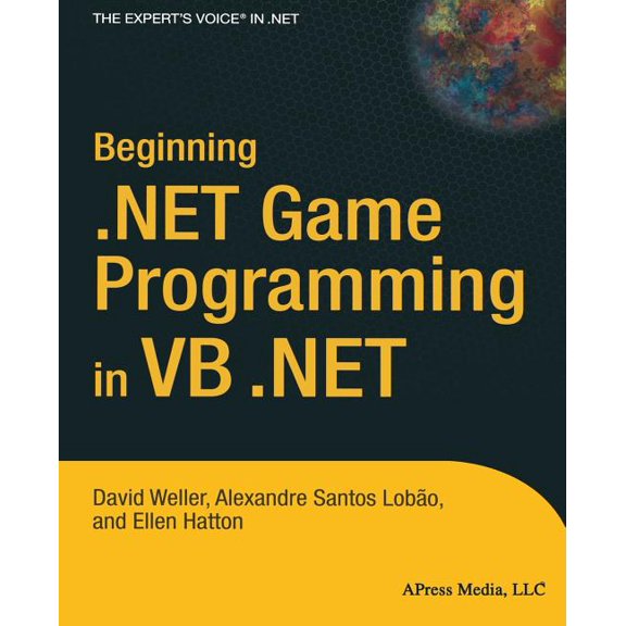 Books for Professionals by Professionals Beginning .NET Game Programming in VB .NET, (Paperback)