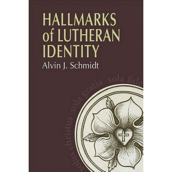 Hallmarks of Lutheran Identity (Paperback)