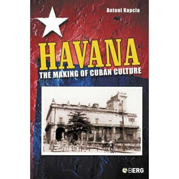 Havana: The Making of Cuban Culture, (Hardcover)