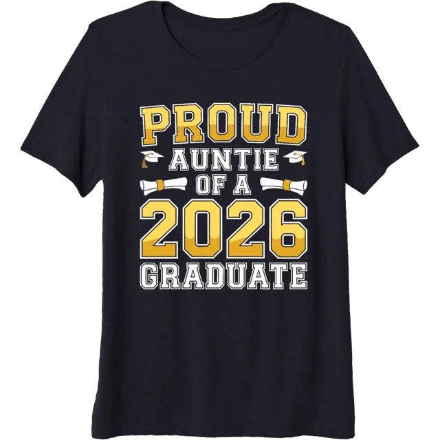 Proud Auntie Of A 2026 Graduate Shirt Class 2026 Graduation T-Shirt