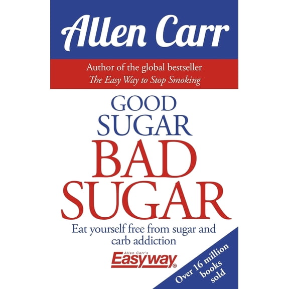 Pre-Owned Good Sugar Bad Sugar: Eat Yourself Free from Sugar and Carb Addiction (Paperback) 1784282391 9781784282394
