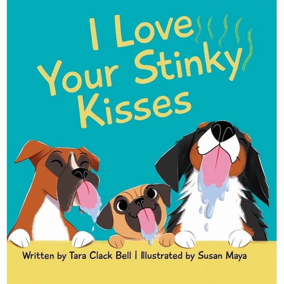 I Love Your Stinky Kisses, (Hardcover)