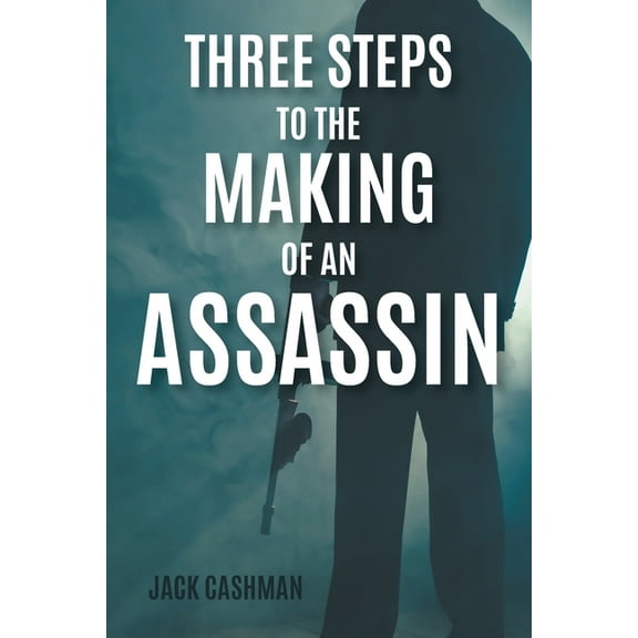 Three Steps to the Making of an Assassin (Paperback)