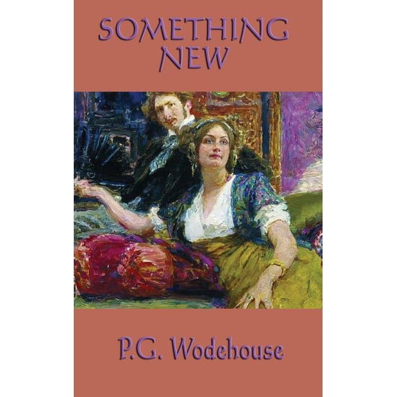 Something New: A Classic Comedy of Intrigue and Mistaken Identity, (Hardcover)