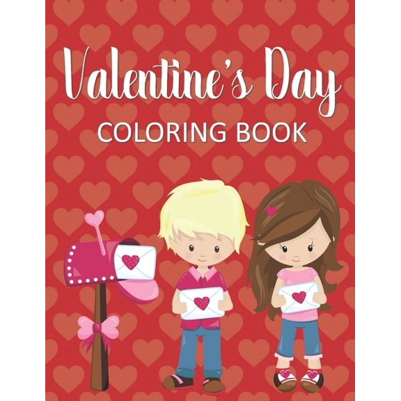 Valentine's Day Coloring Book: Fun & Whimsical Pages for Little Girls Who Love Valentine's Day!, (Paperback)