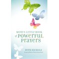 thumbnail image 1 of Pre-Owned Mom's Little Book of Powerful Prayers: Scripture-Inspired Prayers for Your Childrens Deepest Needs, 9780310337621, 0310337623, Paperback,, 1 of 1