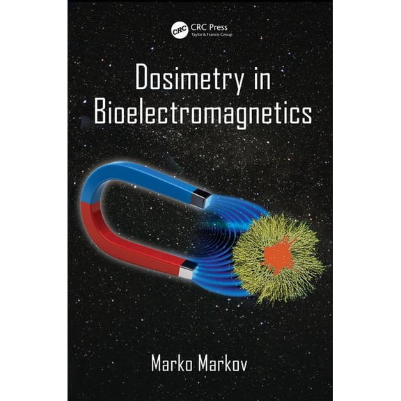 Dosimetry in Bioelectromagnetics, (Hardcover)