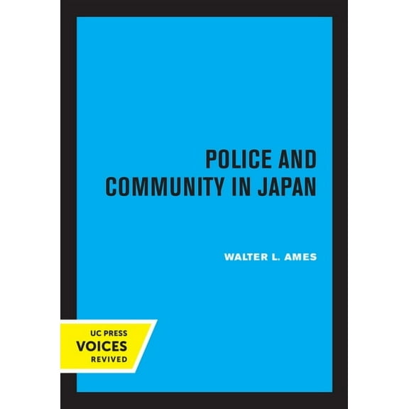 Police and Community in Japan, (Paperback)