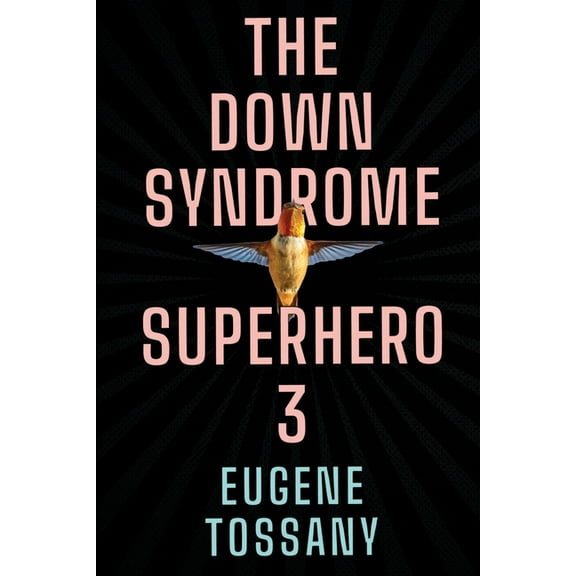 The Down Syndrome Superhero 3, (Paperback)