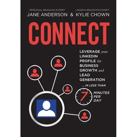 Pre-Owned Connect: Leverage your LinkedIn Profile for Business Growth and Lead Generation in Less Than 7 Minutes per Day, (Paperback)