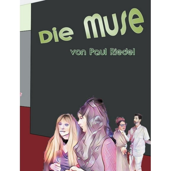 Die Muse: ein Grafik Roman von Paul Riedel, (Paperback)