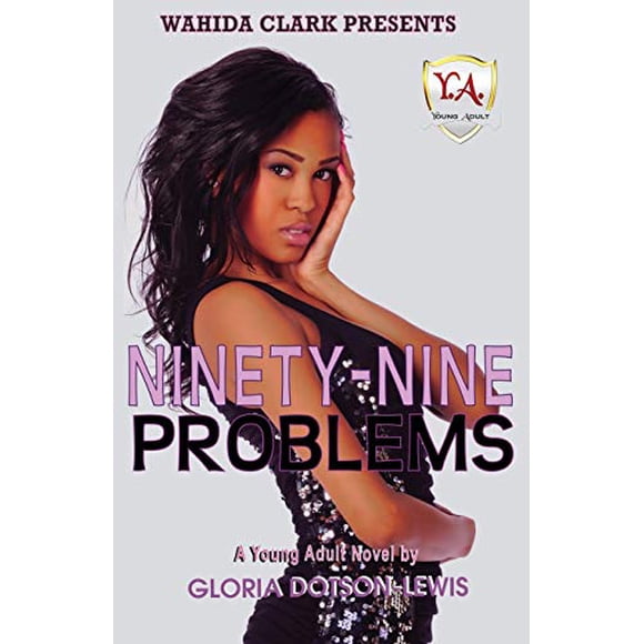 Ninety-Nine Problems (Wahida Clark Présente Jeune Adulte)