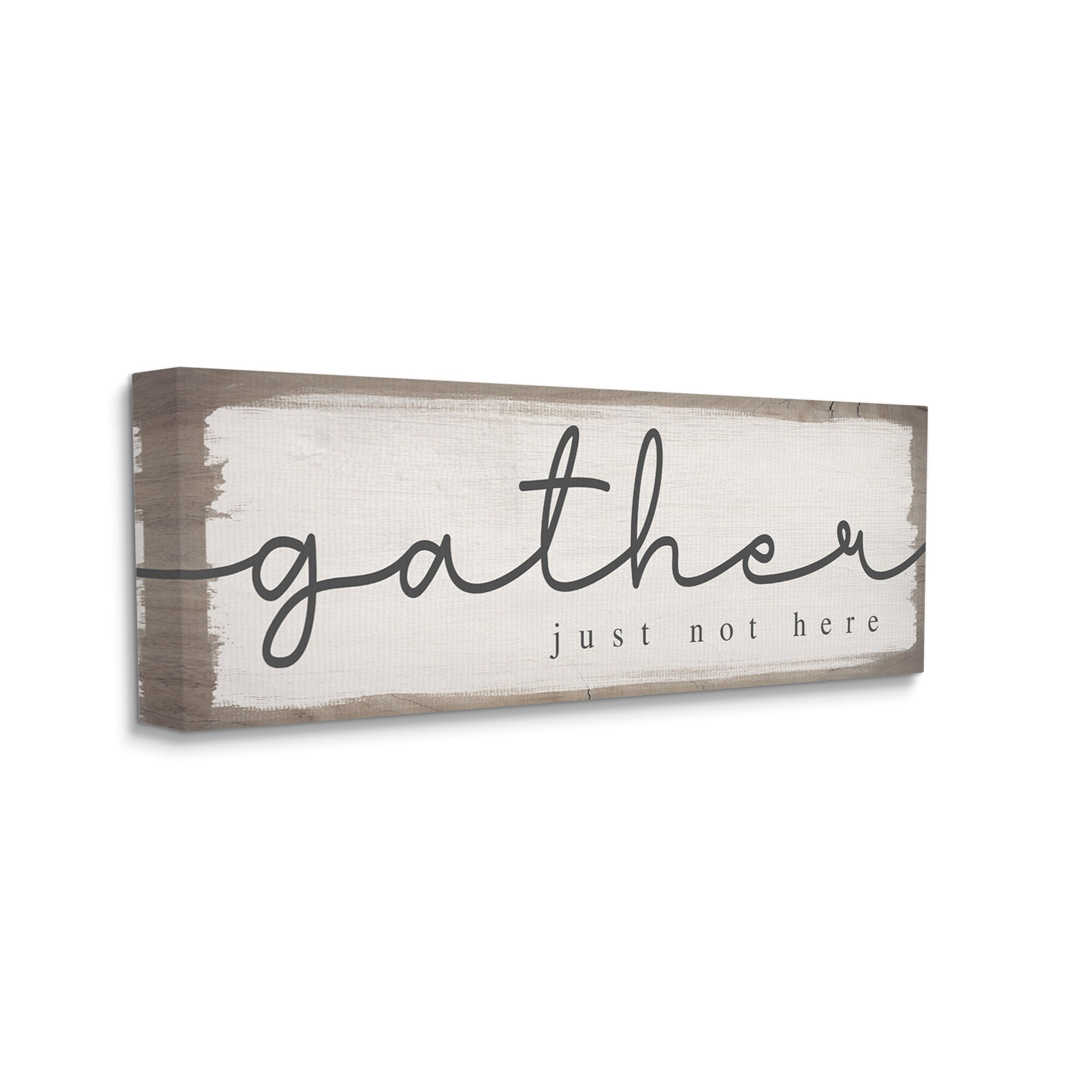 Stupell Industries Gather Just Not Here Playful Calligraphy Phrase Canvas Wall Art, 24 x 10, Design by Daphne Polselli