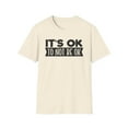 thumbnail image 2 of It's Ok To Not Be Ok, Gildan Unisex Softstyle T-Shirt, Graphic Tee, S-3XL, 2 of 5