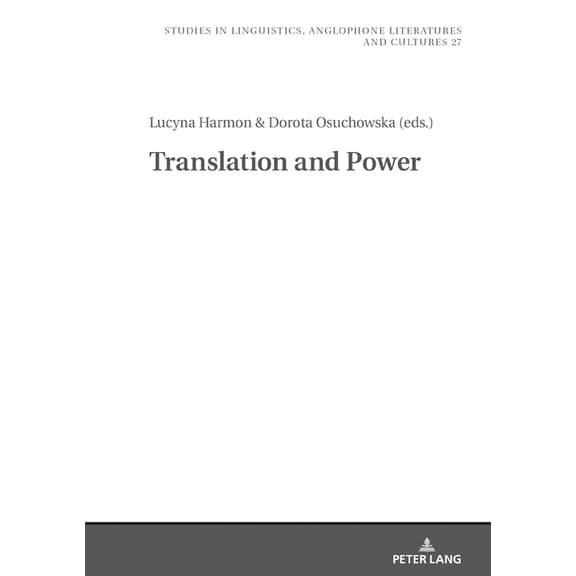Studies in Linguistics, Anglophone Liter Translation and Power, Book 27, (Hardcover)