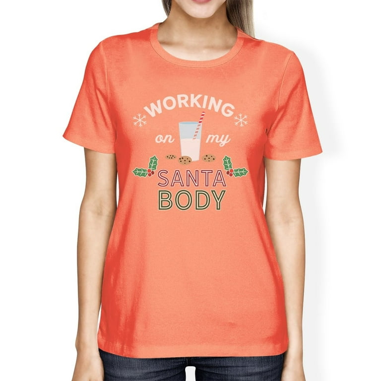 Working On My Santa Body Womens Peach Shirt 