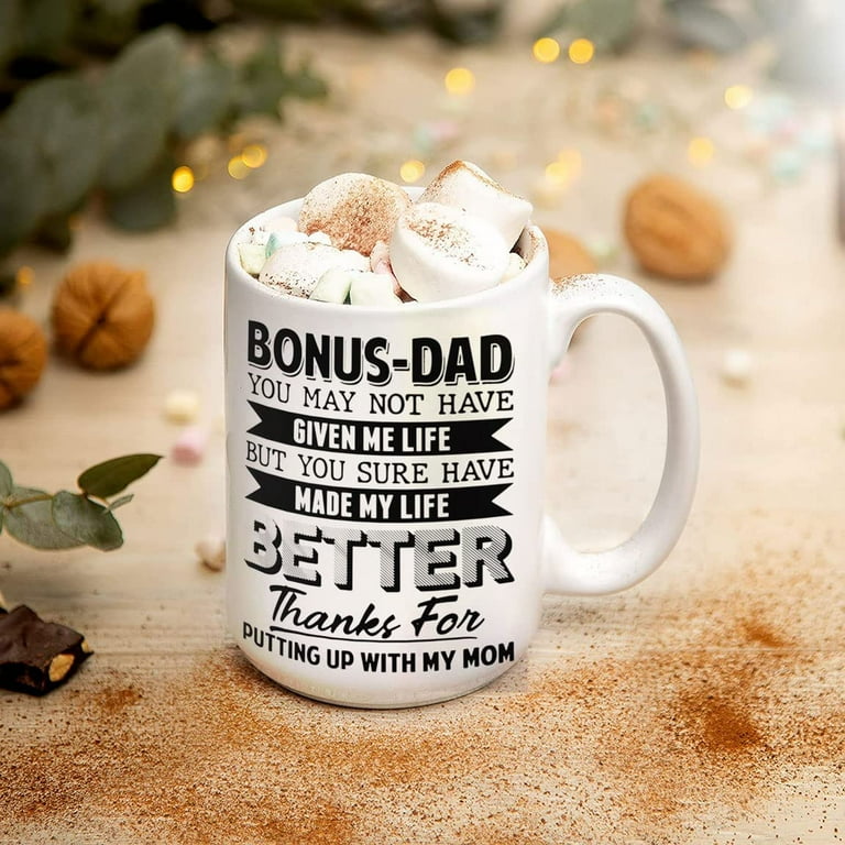 Step Dad Coffee Mug Bonus Dad Made My Life Better, Step Dad Mug
