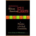 thumbnail image 1 of Pre-Owned Honoring African American Elders: A Ministry in the Soul Community (Jossey-Bass Religion-In-Practice Series) (Hardcover) 0787903515 9780787903510, 1 of 1