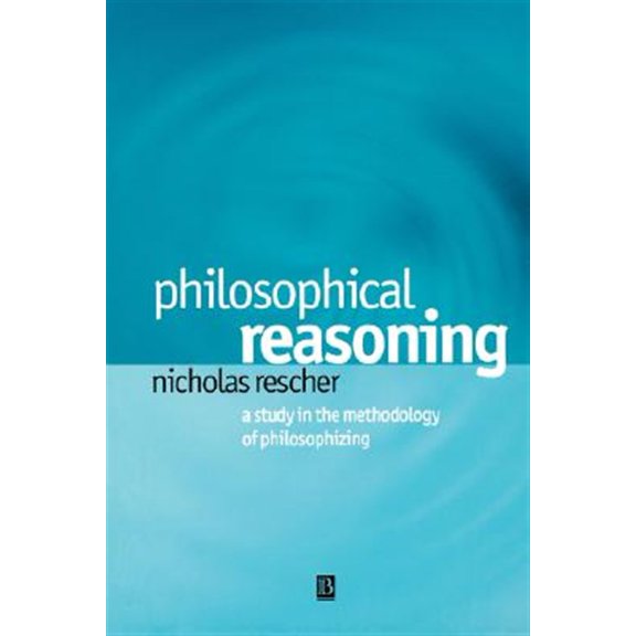 Pre-Owned Philosophical Reasoning : A Study in the Methodology of Philosophizing (Paperback) 9780631230182