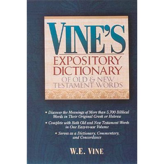 Pre-Owned Vine's Expository Dictionary Of Old And New Testament Words (Hardcover) 0785211810 9780785211815